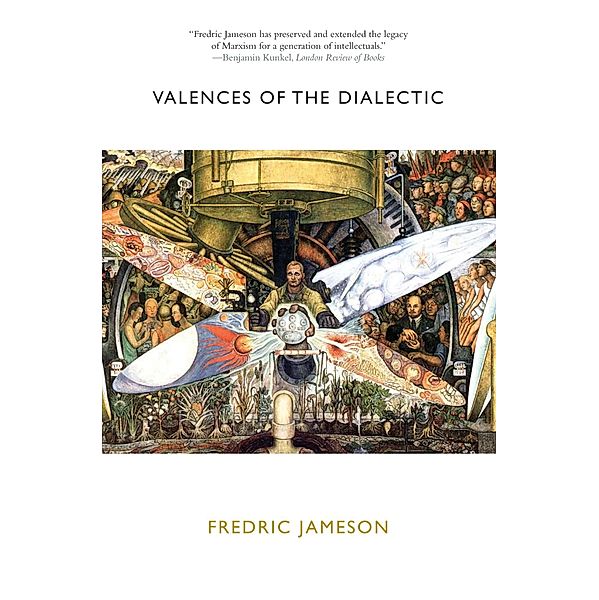 Valences of the Dialectic, Fredric Jameson