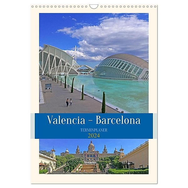 Valencia - Barcelona Terminplaner (Wandkalender 2024 DIN A3 hoch), CALVENDO Monatskalender, Denise Graupner