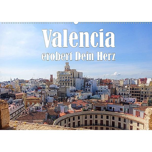 Valencia erobert dein Herz (Wandkalender 2023 DIN A2 quer), Liselotte Brunner-Klaus