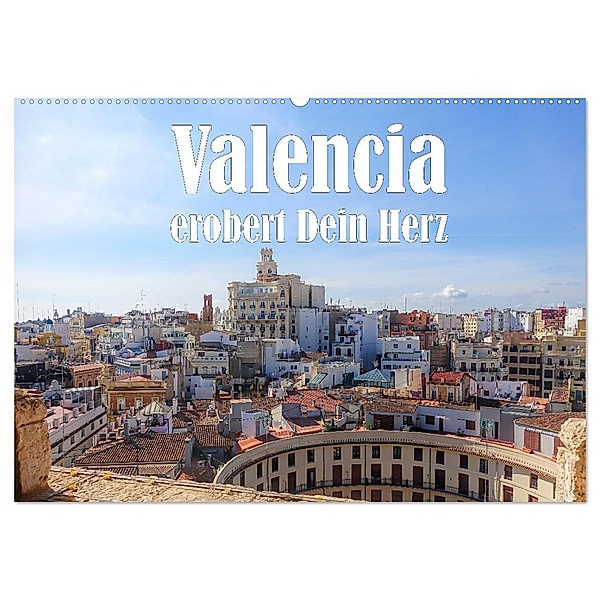 Valencia erobert dein Herz (Wandkalender 2024 DIN A2 quer), CALVENDO Monatskalender, Liselotte Brunner-Klaus