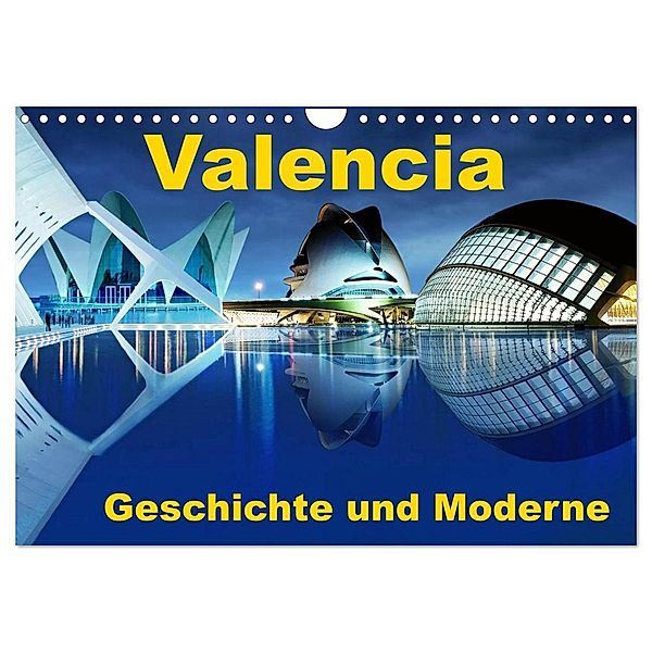 Valencia - Geschichte und Moderne (Wandkalender 2024 DIN A4 quer), CALVENDO Monatskalender, insideportugal