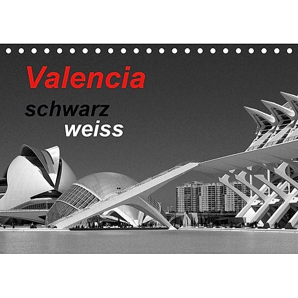 Valencia schwarz weiss (Tischkalender 2020 DIN A5 quer), Atlantismedia