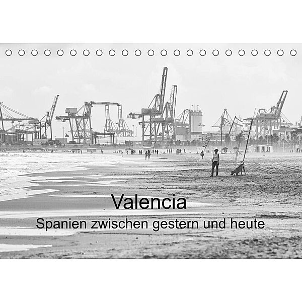 Valencia - Spanien zwischen gestern und heute (Tischkalender 2023 DIN A5 quer), Hans-Jürgen Sommer