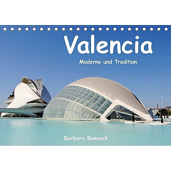 Valencia (Tischkalender 2018 DIN A5 quer), Barbara Boensch