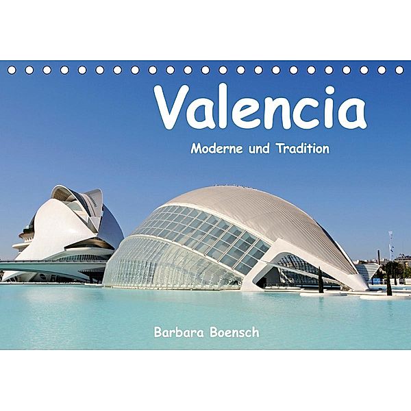 Valencia (Tischkalender 2021 DIN A5 quer), Barbara Boensch