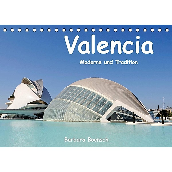 Valencia (Tischkalender 2022 DIN A5 quer), Barbara Boensch