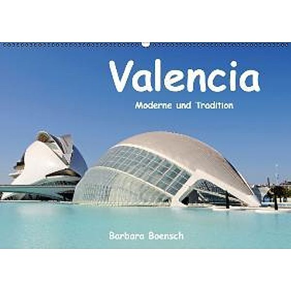 Valencia (Wandkalender 2016 DIN A2 quer), Barbara Boensch
