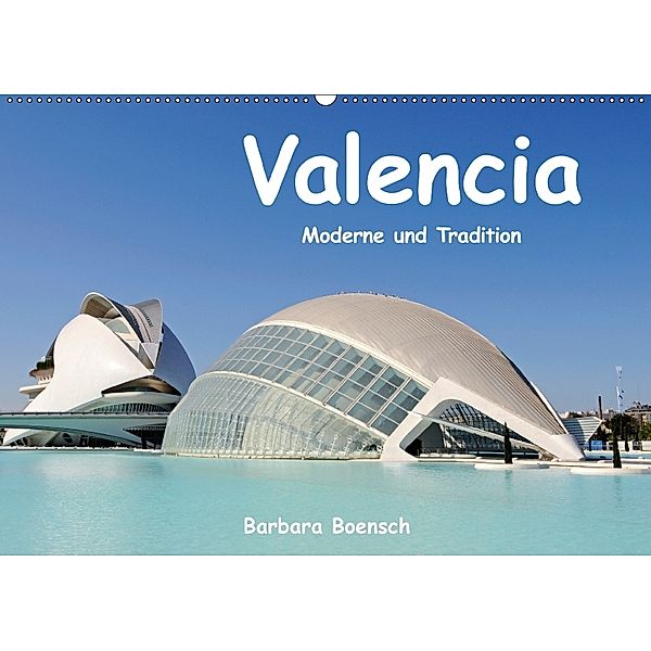 Valencia (Wandkalender 2018 DIN A2 quer), Barbara Boensch