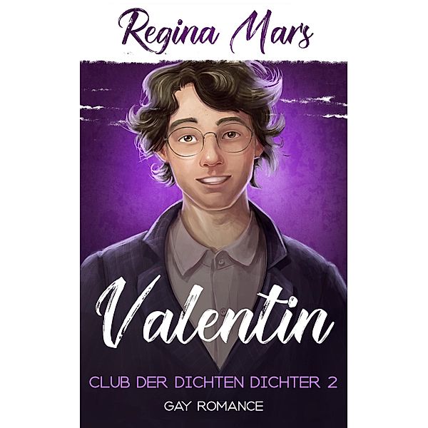 Valentin / Club der dichten Dichter Bd.2, Regina Mars