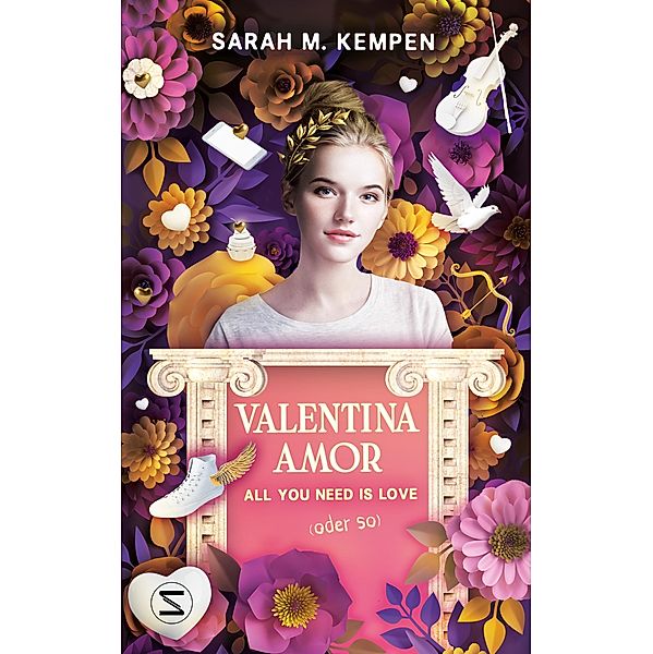 Valentina Amor. All you need is love (oder so), Sarah M. Kempen