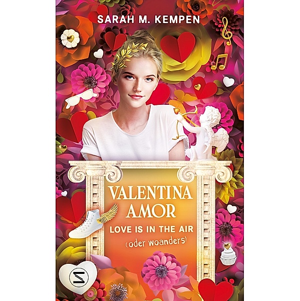 Valentina Amor. Love is in the Air (oder woanders), Sarah M. Kempen
