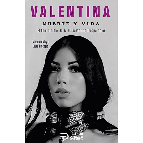 Valentina, muerte y vida, Laura Hincapié, Maureén Maya Sierra