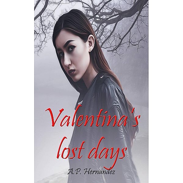 Valentina's Lost Days, A. P. Hernández