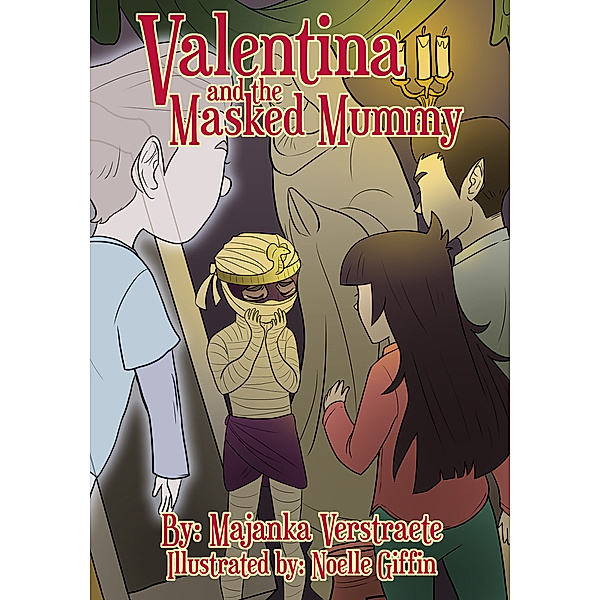 Valentina's Spooky Adventures: Valentina and the Masked Mummy, Majanka Verstraete
