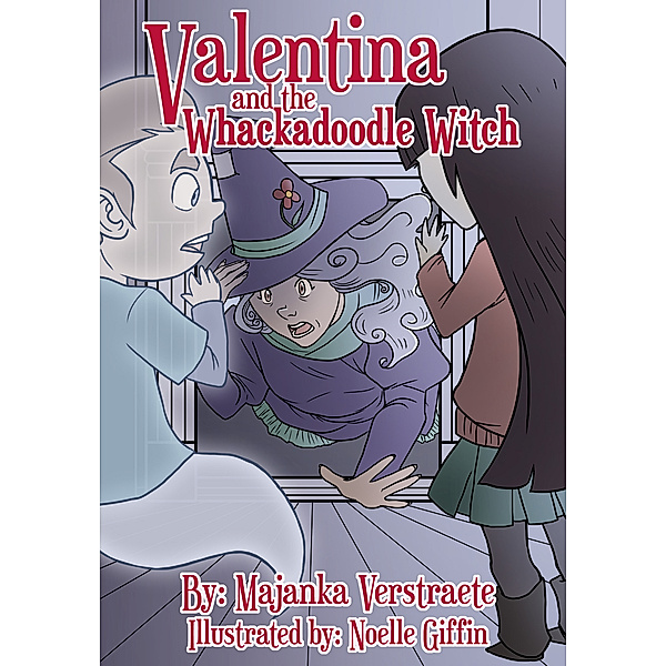 Valentina's Spooky Adventures: Valentina and the Whackadoodle Witch, Majanka Verstraete