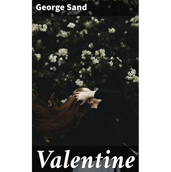 Valentine, George Sand