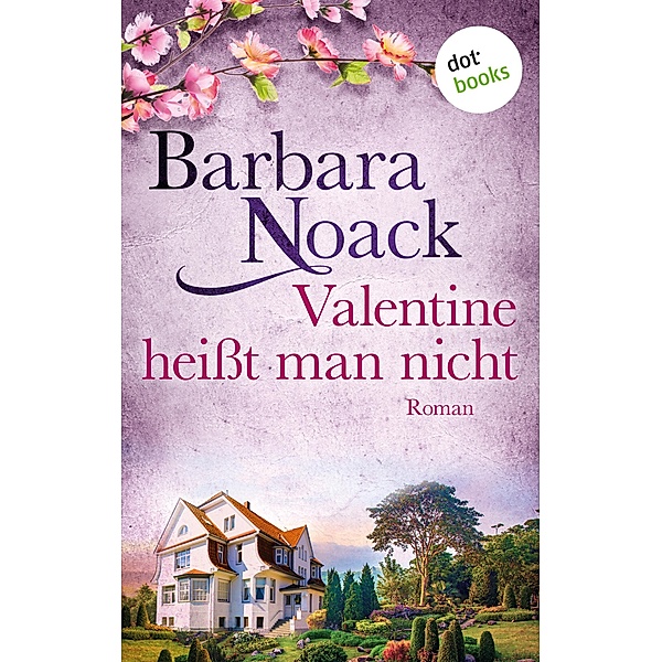 Valentine heisst man nicht, Barbara Noack
