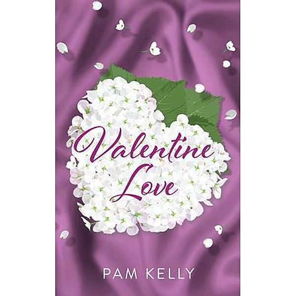 VALENTINE LOVE, Pam Kelly