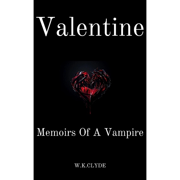 Valentine Memoirs Of A Vampire, Warren K Clyde, Warren Clyde