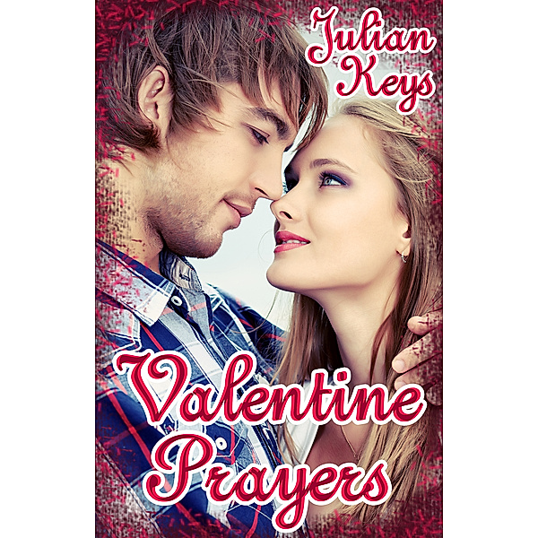 Valentine Prayers, Julian Keys