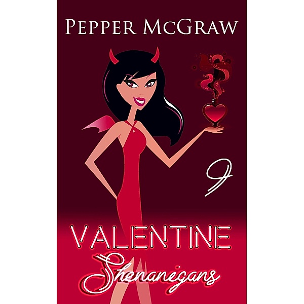 Valentine Shenanigans / Shenanigans, Pepper McGraw