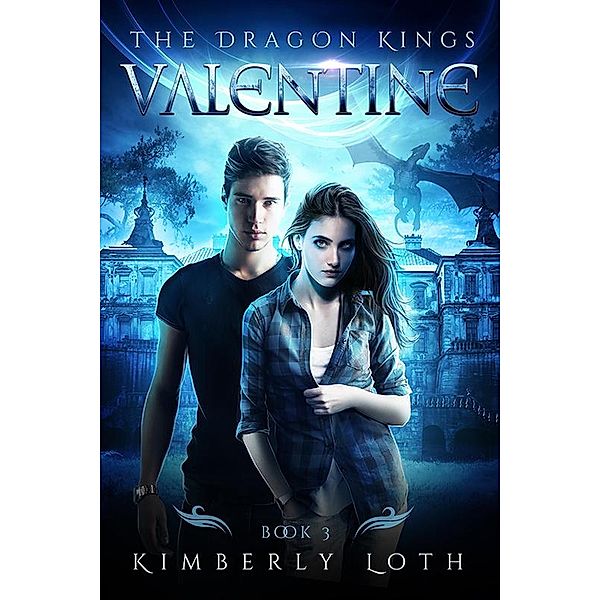 Valentine (The Dragon Kings, #3) / The Dragon Kings, Kimberly Loth