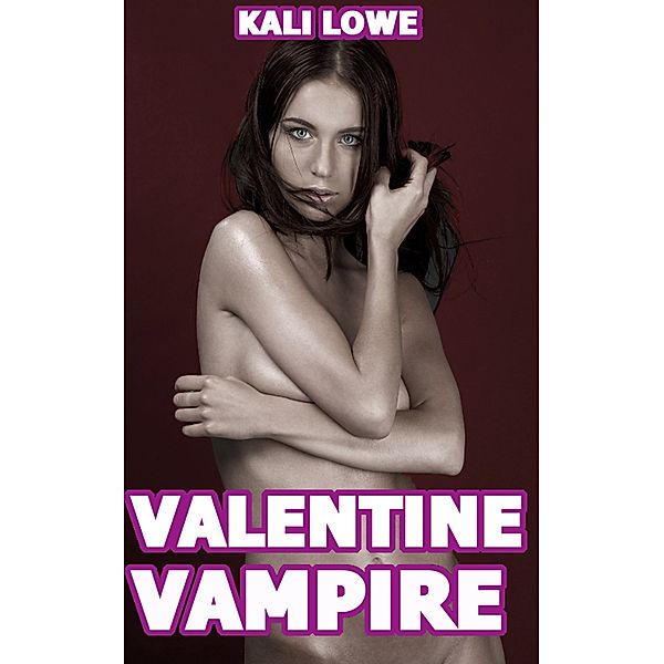 Valentine Vampire, Kali Lowe