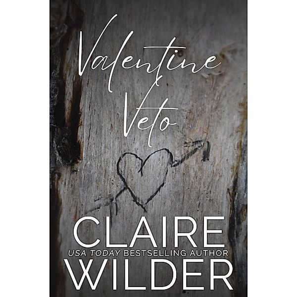 Valentine Veto, Claire Wilder