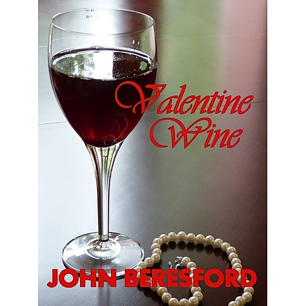 Valentine Wine, John Beresford