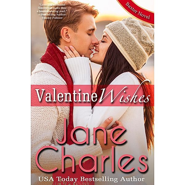 Valentine Wishes (Baxter Academy ~ The Legacy, #1) / Baxter Academy ~ The Legacy, Jane Charles