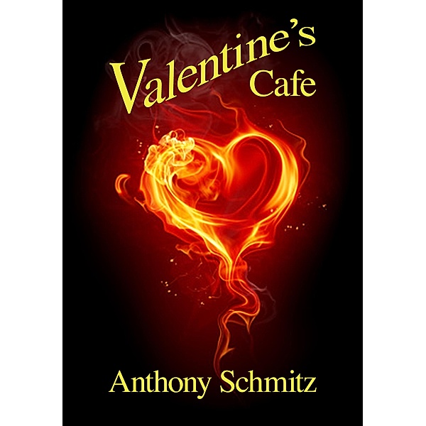 Valentine's Cafe, Anthony Schmitz