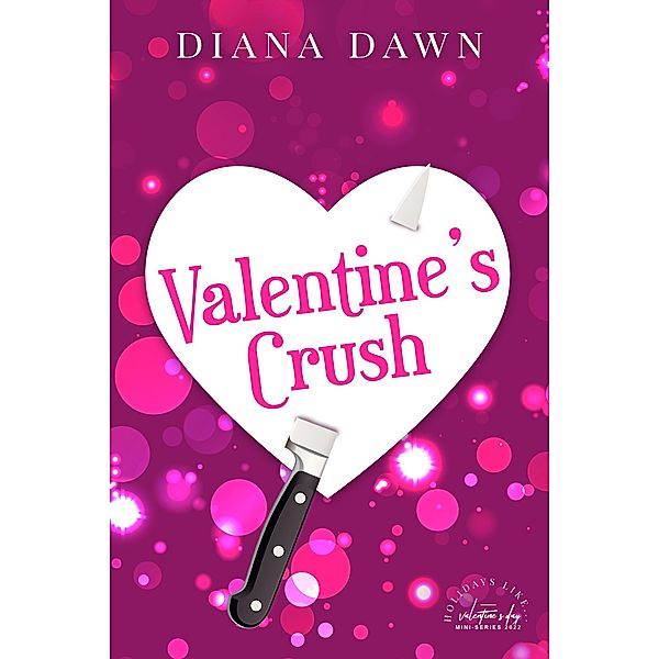 Valentine's Crush, Diana Dawn