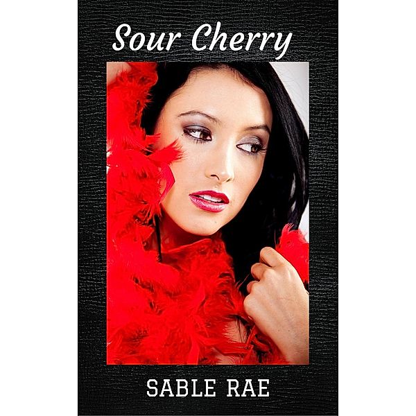 Valentine's Day Delivery: Sour Cherry (Valentine's Day Delivery, #2), Sable Rae