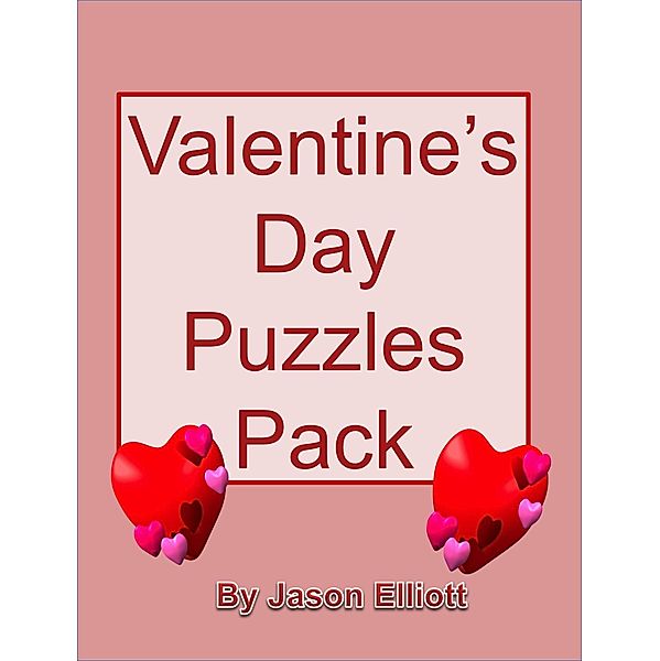 Valentine's Day Fun Puzzles Pack / Jason Elliott, Jason Elliott