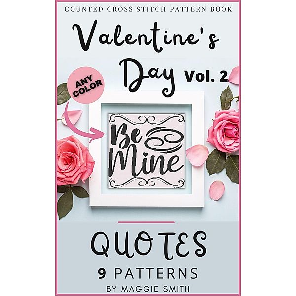 Valentine's Day Quotes | Counted Cross Stitch Pattern Book / Valentine's Day Quotes, Maggie Smith