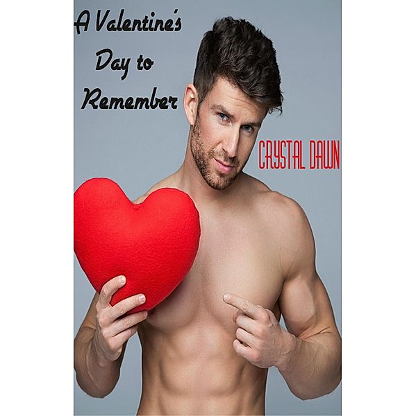 Valentine's Day to Remember / Crystal Dawn, Crystal Dawn