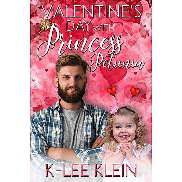 Valentines' Day with Princess Petunia, K-Lee Klein
