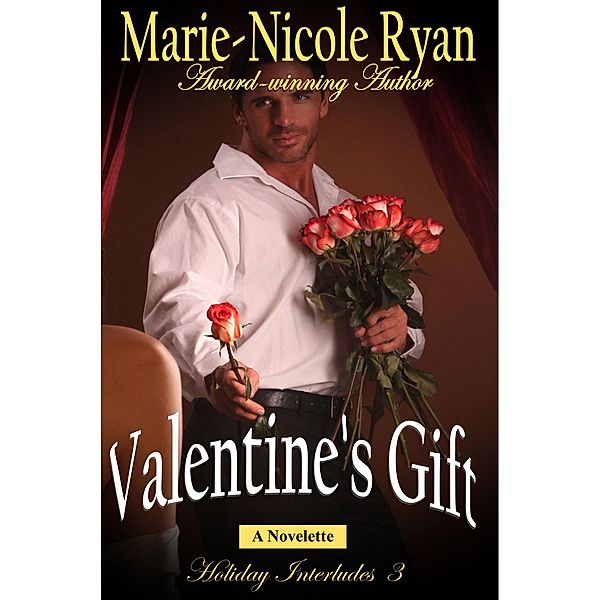 Valentine's Gift (Holiday Interludes, #3) / Holiday Interludes, Marie-Nicole Ryan