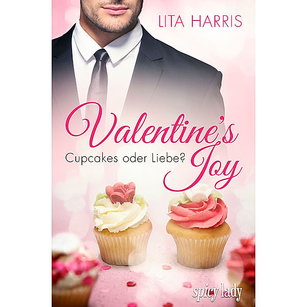 Valentine's Joy – Cupcakes oder Liebe, Lita Harris