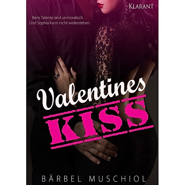 Valentines Kiss. Erotischer Roman, Bärbel Muschiol