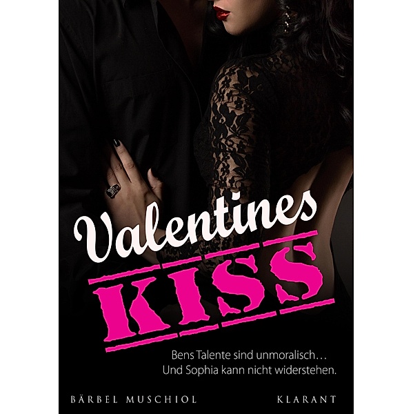 Valentines Kiss. Roman, Bärbel Muschiol