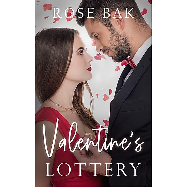 Valentine's Lottery (Good With Numbers, #5) / Good With Numbers, Rose Bak