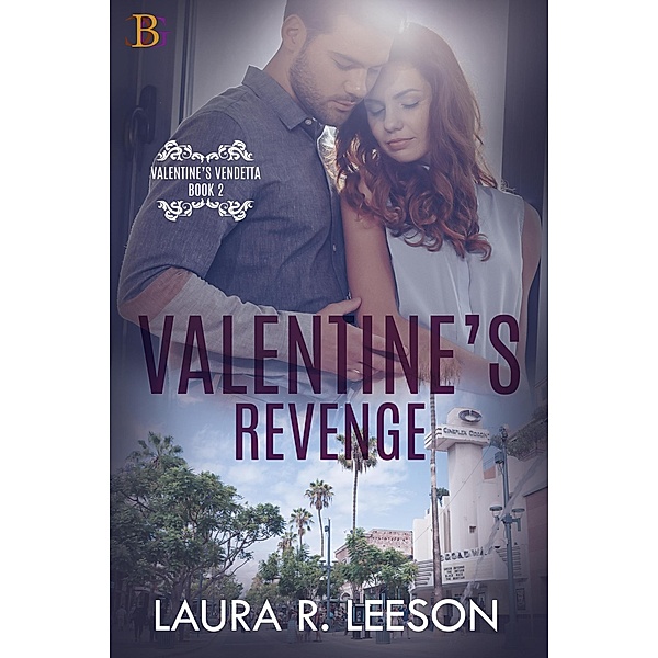 Valentine's Revenge (Valentine's Vendetta, #2) / Valentine's Vendetta, Laura J. Leeson