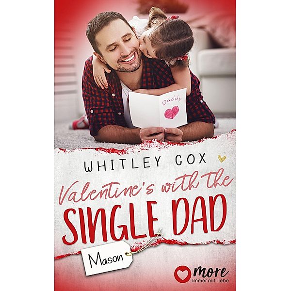 Valentine's with the Single Dad - Mason / Single Dads of Seattle Bd.7, Whitley Cox