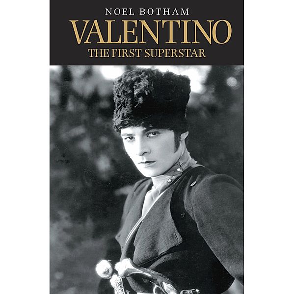 Valentino - The First Superstar, Noel Botham