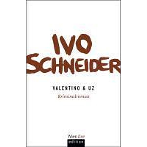 Valentino & Uz, Ivo Schneider