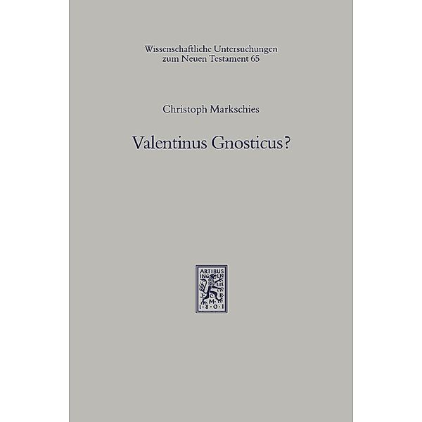 Valentinus Gnosticus?, Christoph Markschies