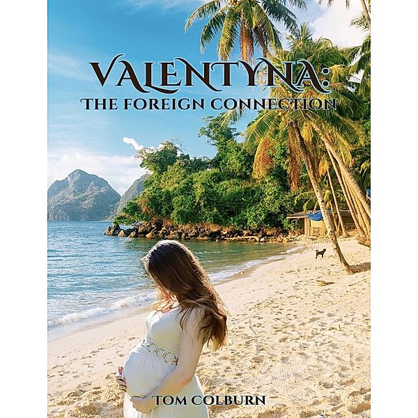 Valentyna: The Foreign Connection, Tom Colburn