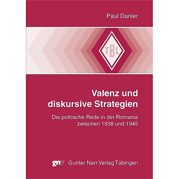 Valenz und diskursive Strategien / Tübinger Beiträge zur Linguistik (TBL) Bd.494, Paul Danler