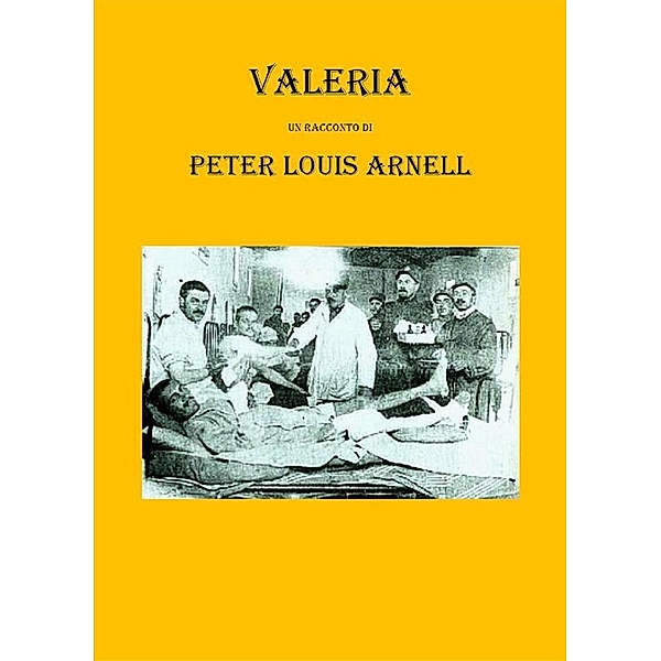Valeria, Peter louis Arnell